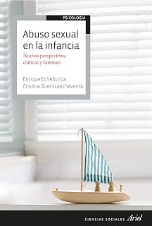 Abuso Sexual en la Infancia: Nuevas Perspectivas Clinicas y Forenses