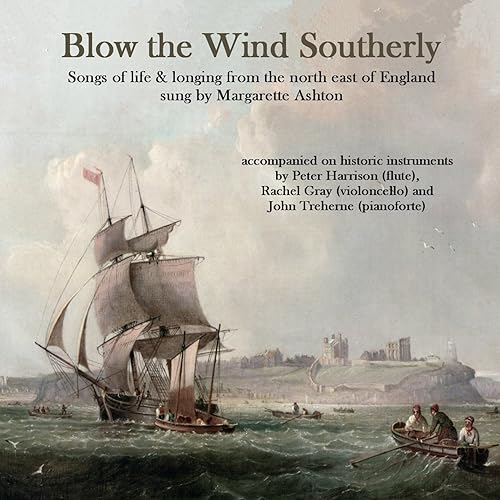Blow the Wind Southerly by Margarette Ashton on Amazon Music Amazon.co.uk Blow the Wind Southerly by Margarette Ashton on Amazon Music Amazon.co.uk