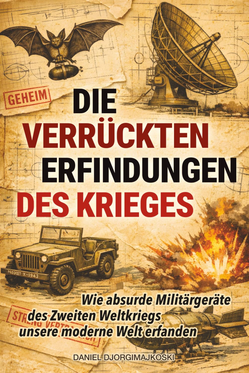 Die verrückten Erfindungen des Krieges: Wie absurde Militärgeräte des Zweiten Weltkriegs unsere moderne Welt erfanden