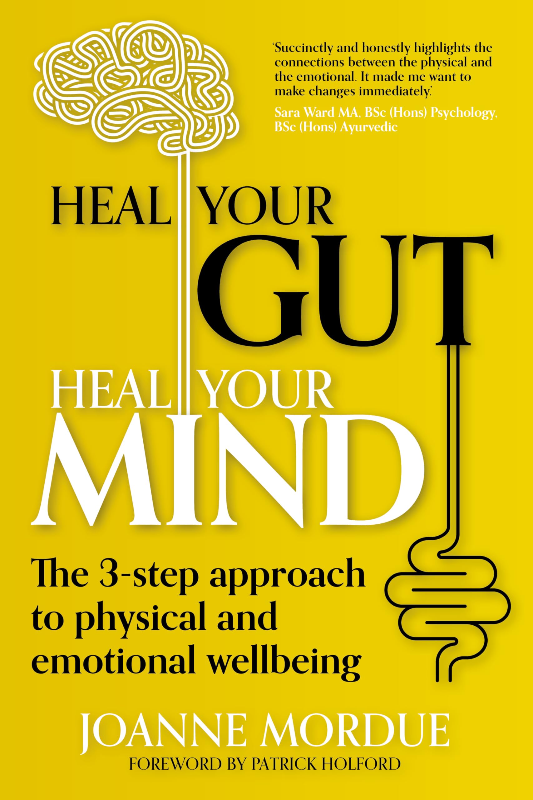 Heal Your Gut, Heal Your Mind: The 3-step approach to physical and emotional wellbeing