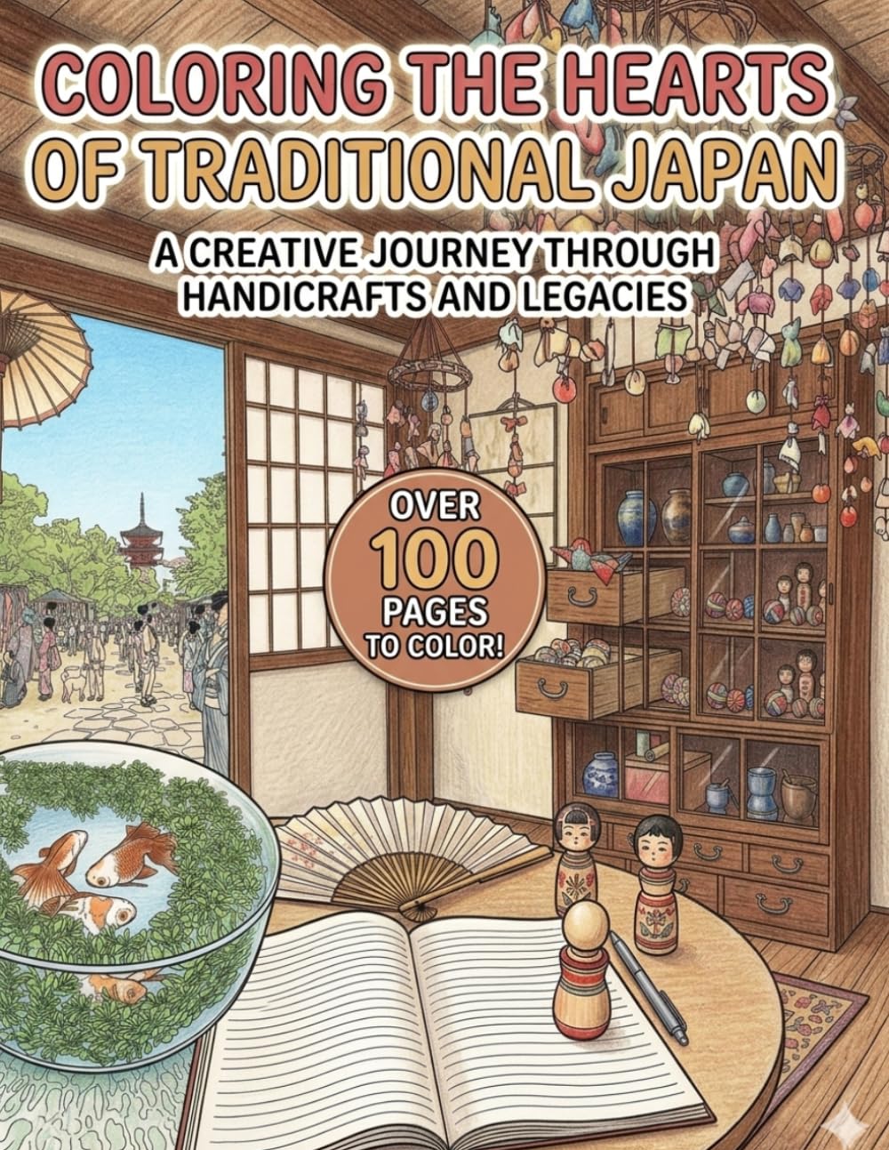 COLORING THE HEARTS OF TRADITIONAL JAPAN: A CREATIVE JOURNEY THROUGH HANDICRAFTS AND LEGACIES
