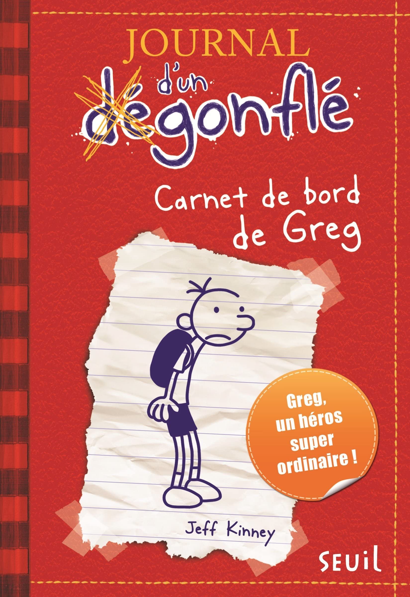 Journal d'un dégonflé - Tome 1 - Carnet de bord de Greg Heffley: Journal d'un dégonflé, tome 1