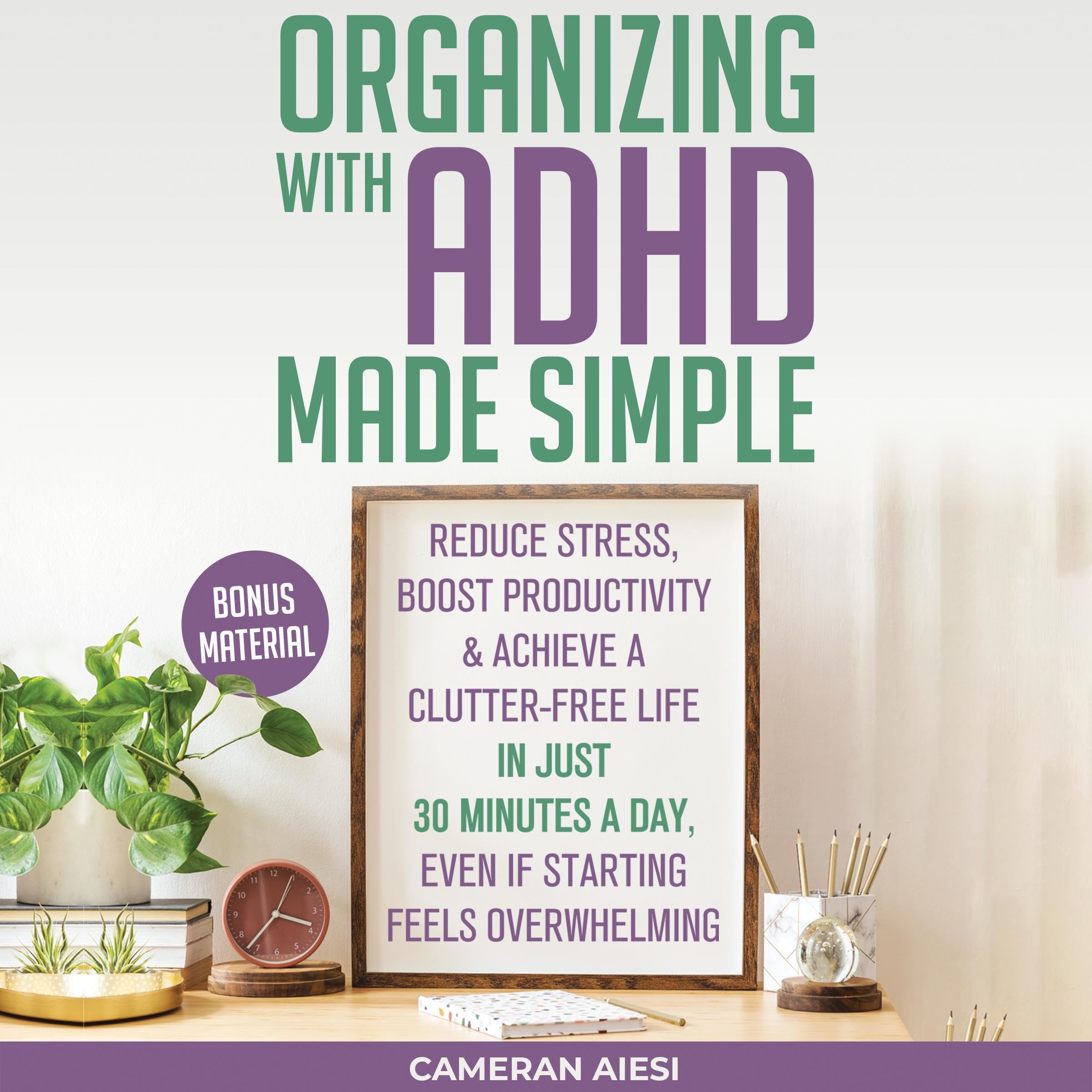Cover art for Organizing with ADHD Made Simple