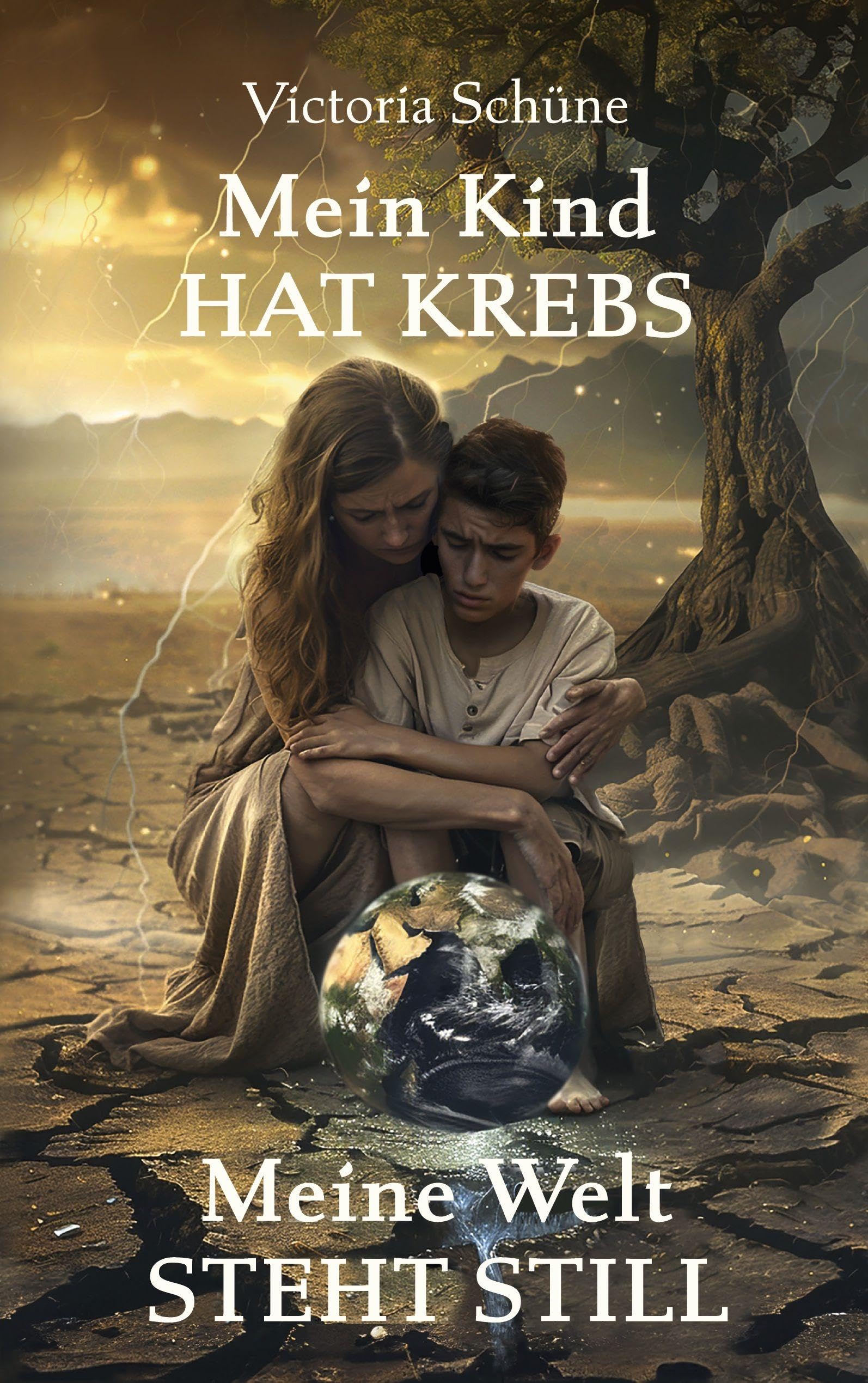Mein Kind hat Krebs: Meine Welt steht still