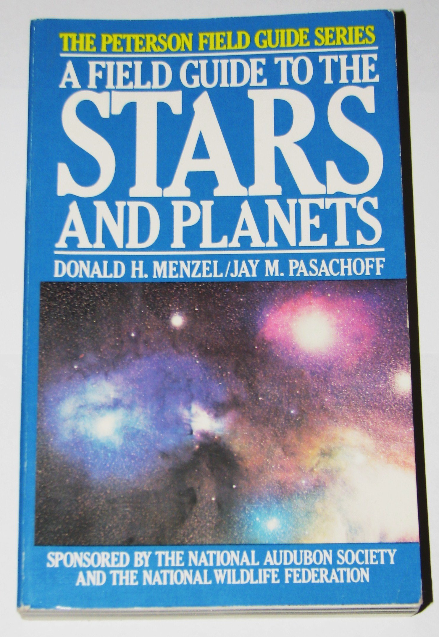 A Field Guide to Stars and Planets, (The Peterson Field Guide Series)
