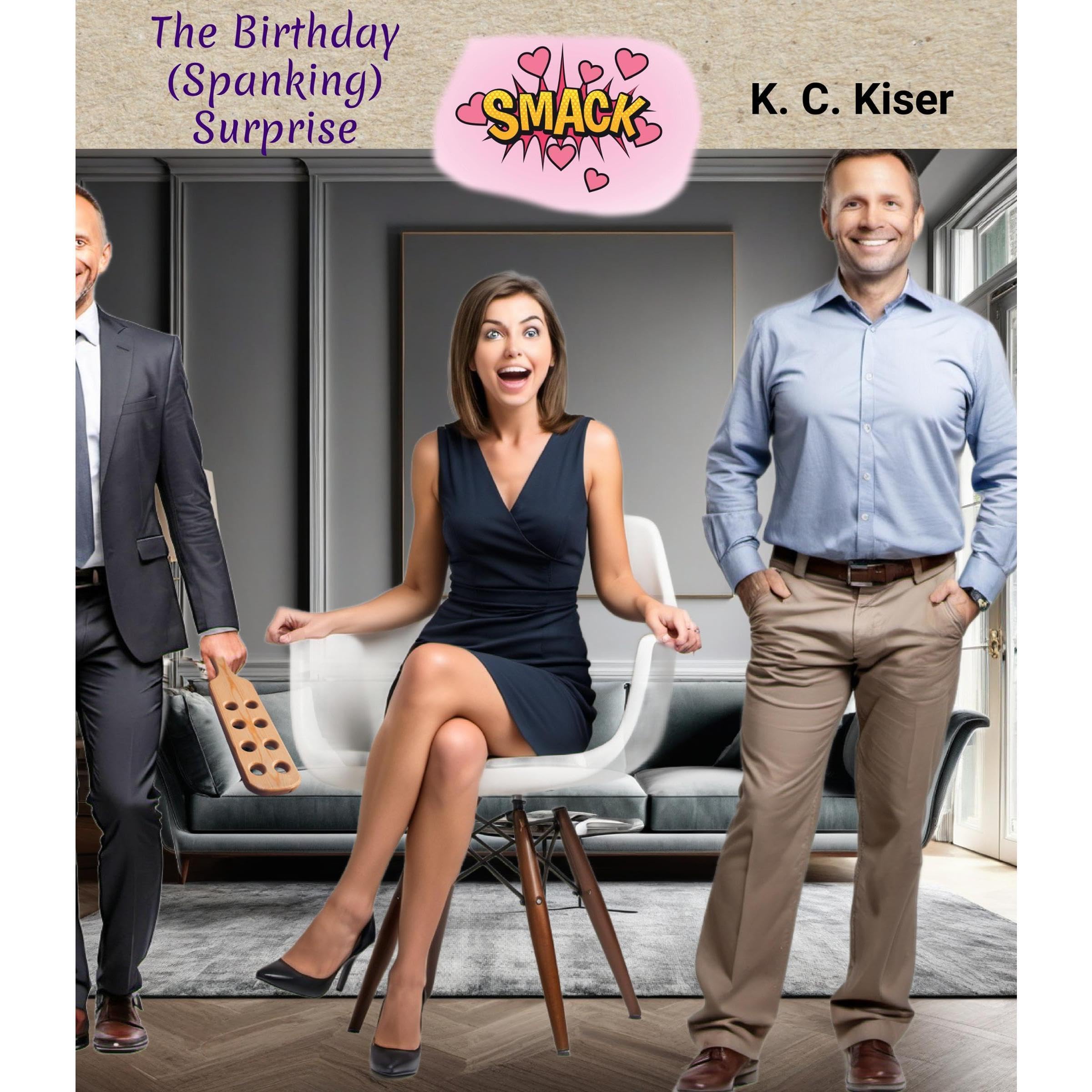 The Birthday (spanking) Surprise