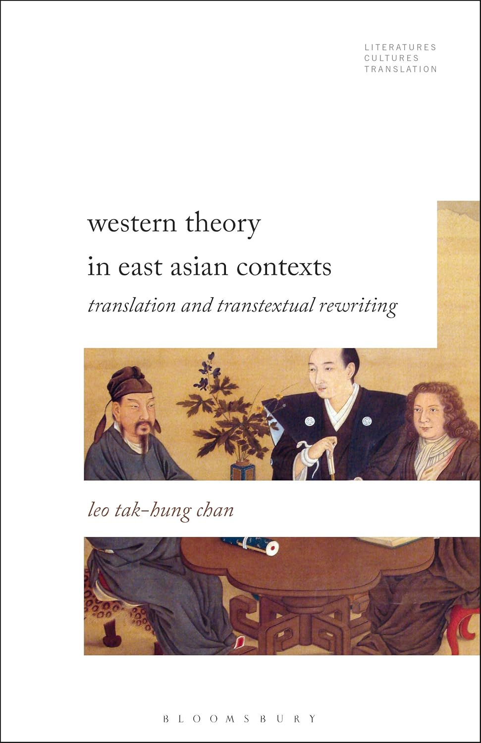 Western Theory in East Asian Contexts: Translation and Transtextual Rewriting (Literatures, Cultures, Translation)      Kindle Edition