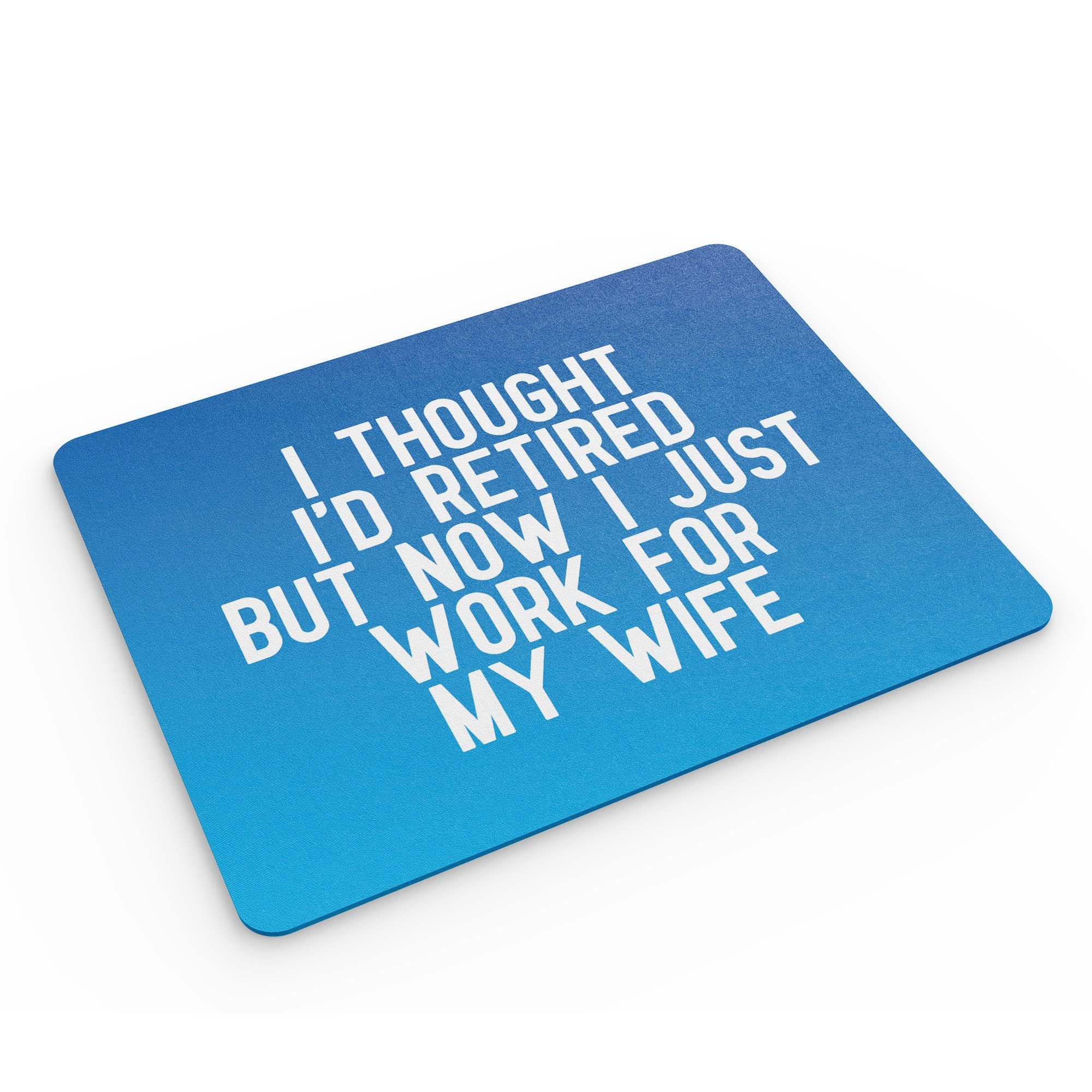 Divertente tappetino per mouse da lavoro in ufficio Mousepad accessori da scrivania computer collega ho pensato che mi ero ritirato battute citazione pensionamento regalo per lui MM258