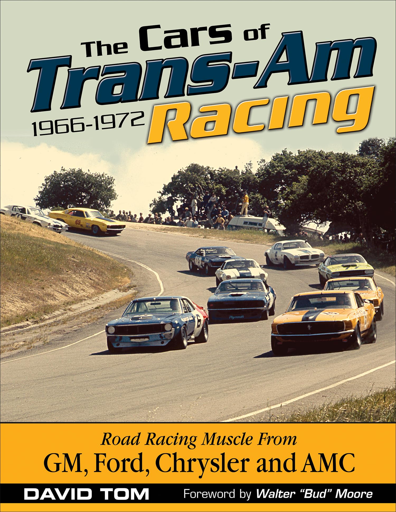 Cars of Trans-Am Racing 1966-1972 édition de référence pour collectionneur d'archives