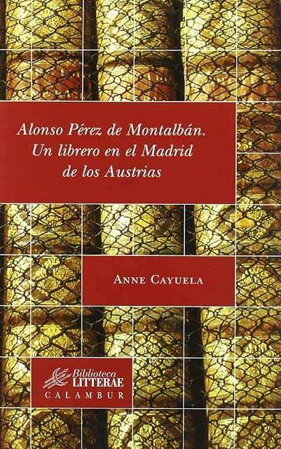 Portada de Alonso Perez de Montalban: Un Librero en el Madrid de los Austria S