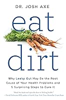 Algopix Similar Product 2 - Eat Dirt Why Leaky Gut May Be the Root