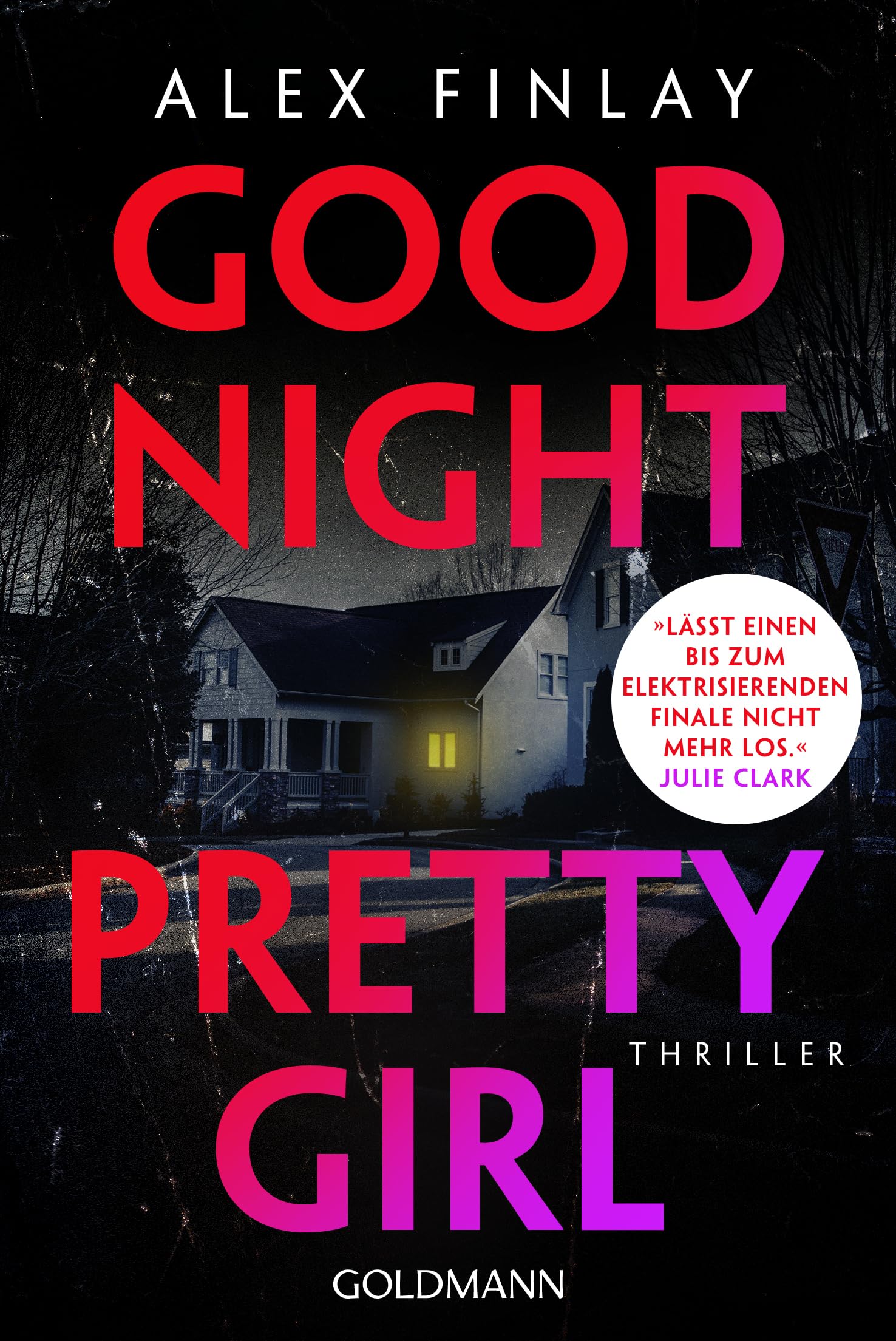 Goldmann TB Good Night Pretty Girl: Der Mörder lässt immer ein Opfer am Leben