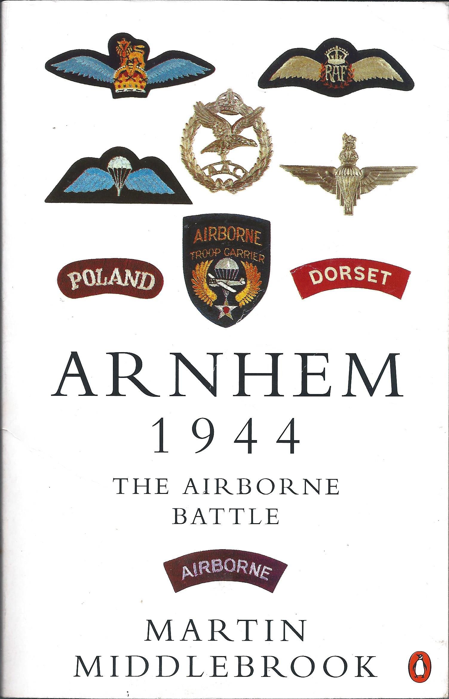 Arnhem 1944: The Airborne Battle, 17-26 September
