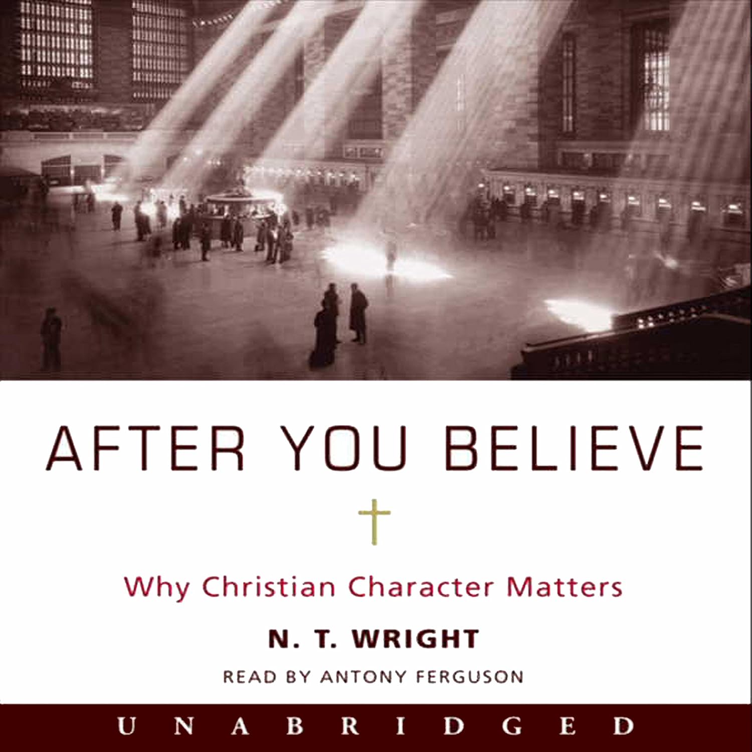 After You Believe Why Christian Character Matters (Audible