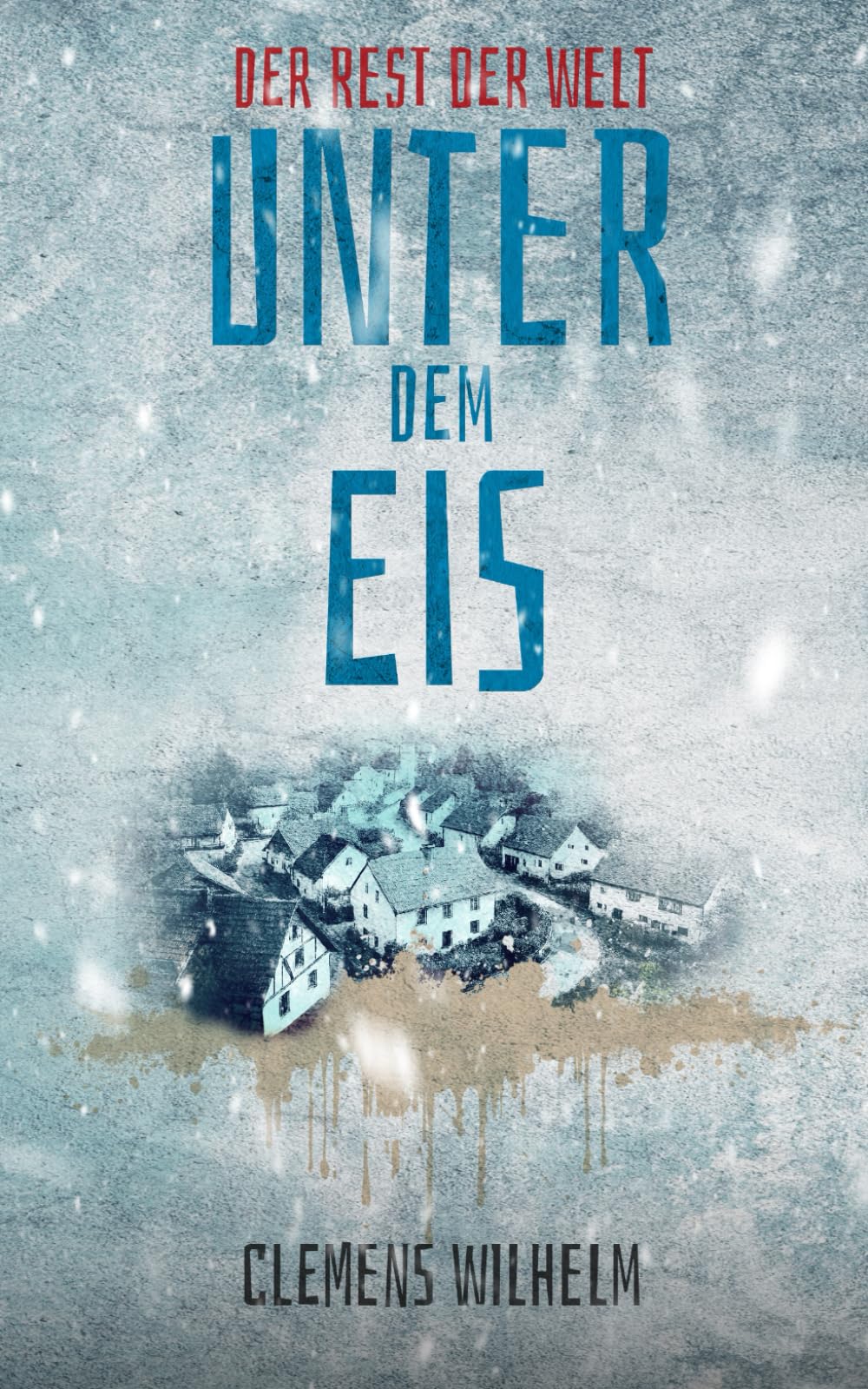 Der Rest der Welt: Unter dem Eis