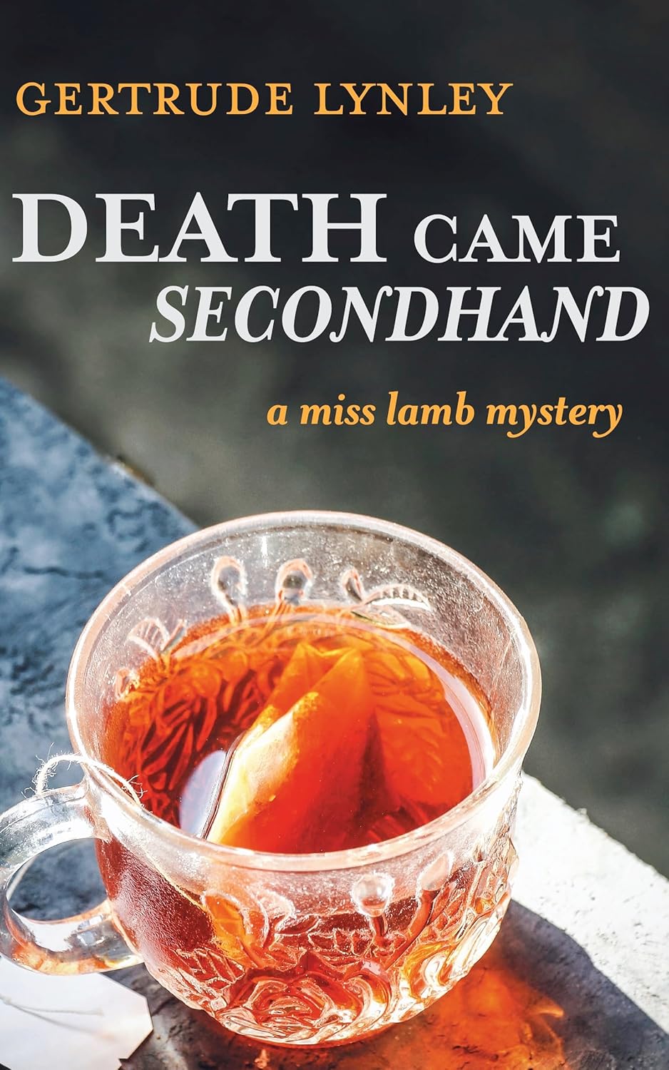 Death Came Secondhand: A Miss Lamb Mystery (Miss Lamb Mysteries Book 1)