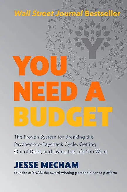 You Need a Budget: The Proven System for Brea...