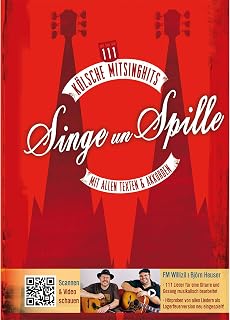 Singe un Spille: 111 Kölsche Mitsinghits mit allen Texten & Akkorden: Mit allen Texten, Akkorden und Hörproben aller Lieder in einer Lagerfeuerversion ... Kölsche Mitsinghits. Text, Akkorde. Songbook.