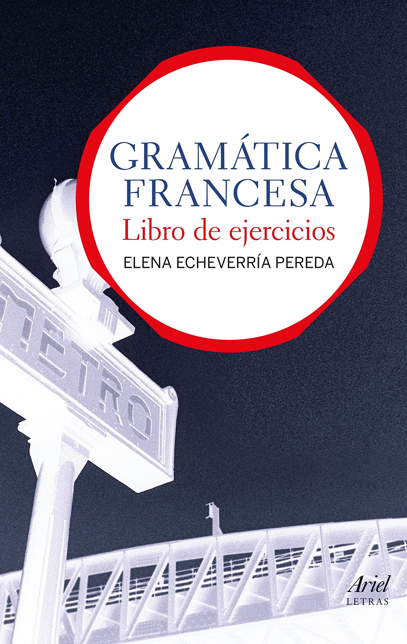 Gramática francesa. Libro de ejercicios (Ariel Letras)