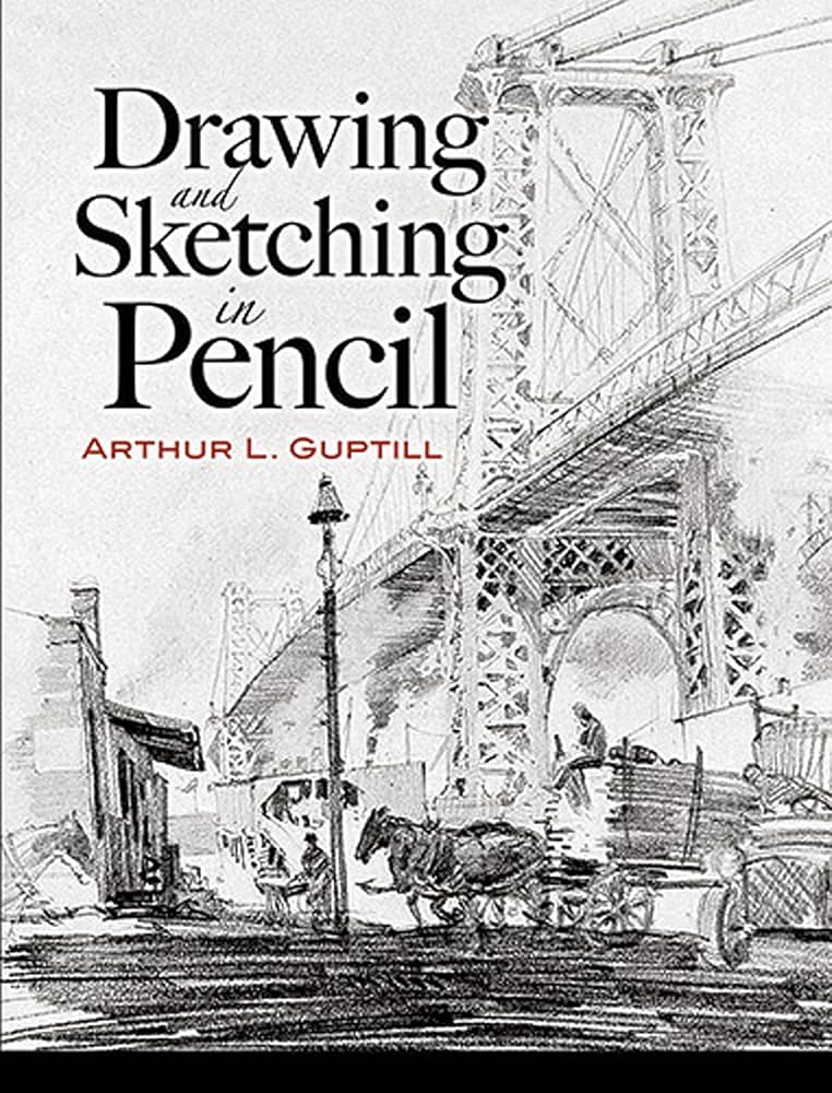 Drawing and Sketching in Pencil (Dover Art Instruction): Arthur L