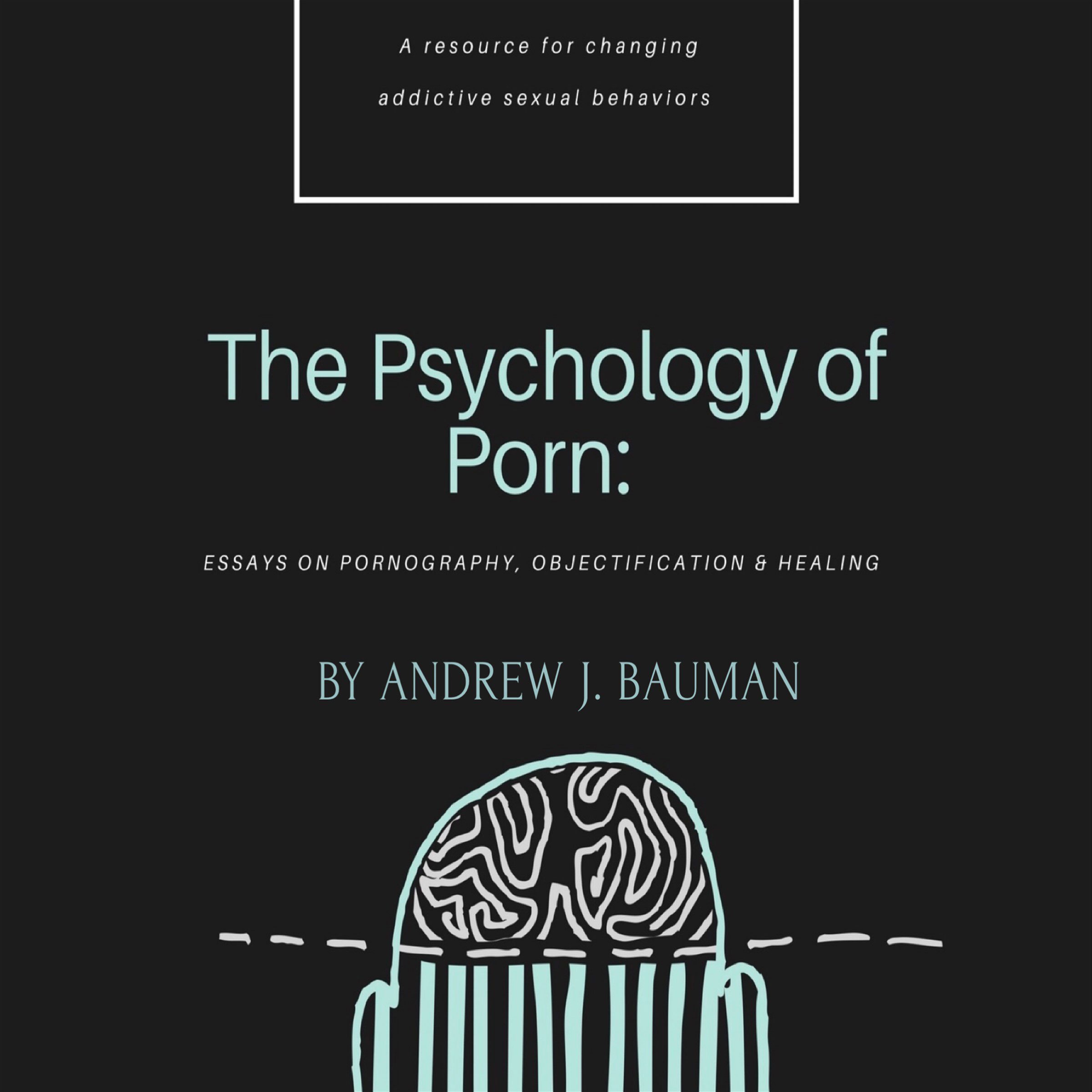 Cover art for The Psychology of Porn: Essays on Pornography, Objectification & Healing