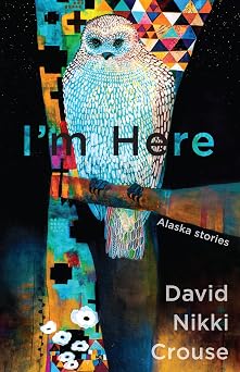 Im Here Alaska Stories