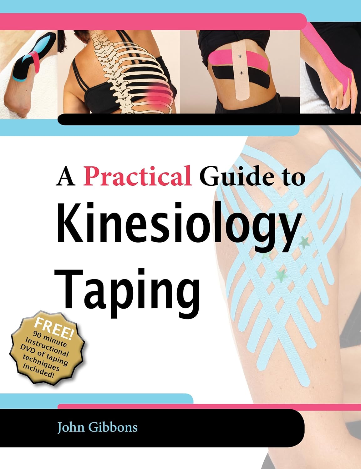 A Practical Guide to Kinesiology Taping Amazon.co.uk John Gibbons