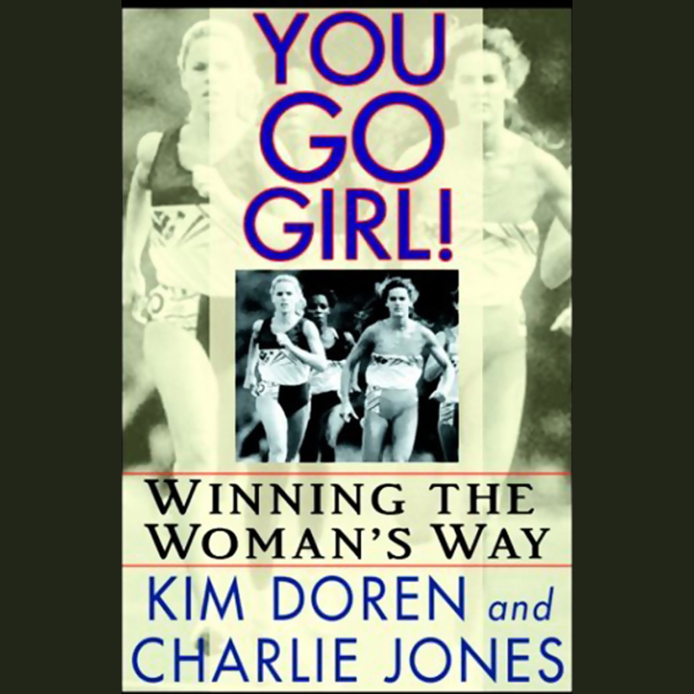 Cover art for You Go Girl! Winning the Woman's Way