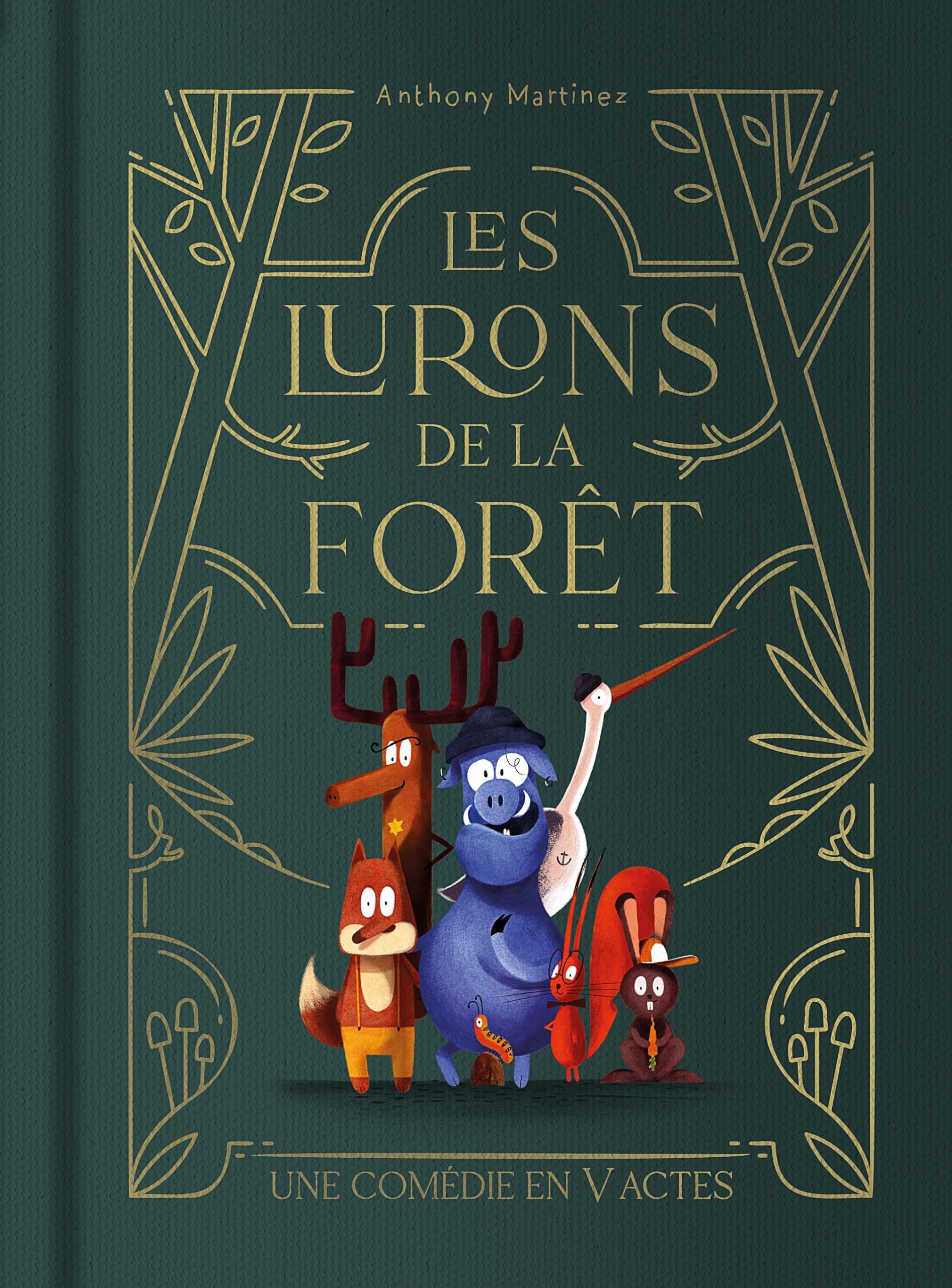 Les lurons de la forêt: Une comédie en V actes