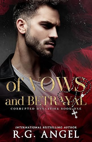 Of Vows and Betrayal (Corrupted Dynasties Book 1)