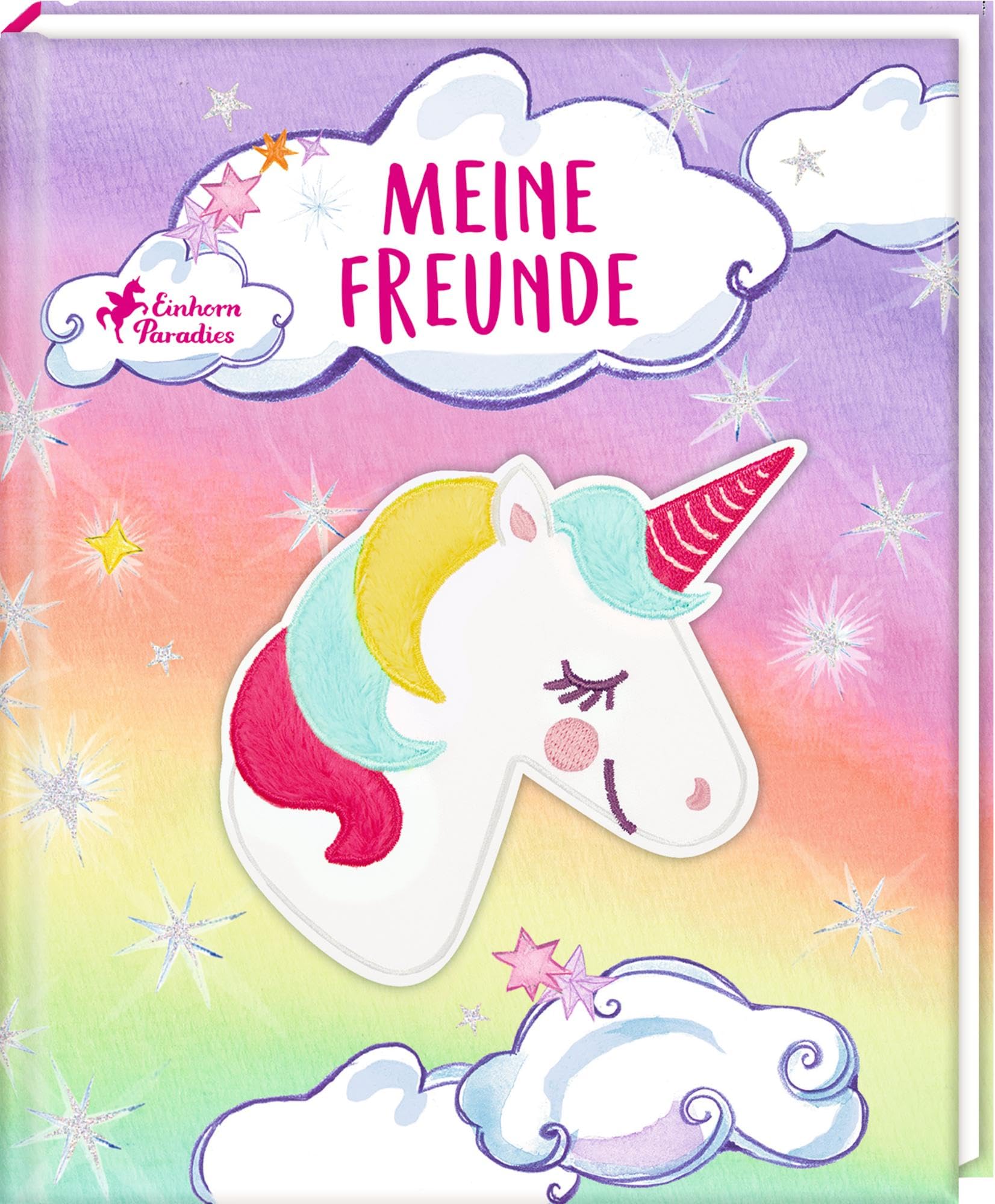 Freundebuch – Meine Freunde: mit Plüsch-Patch (Einhorn-Paradies) – Zauberhaftes Einhorn-Freundebuch