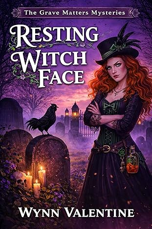 Resting Witch Face - Grave Matter Mysteries Book 2 by Wynn Valentine