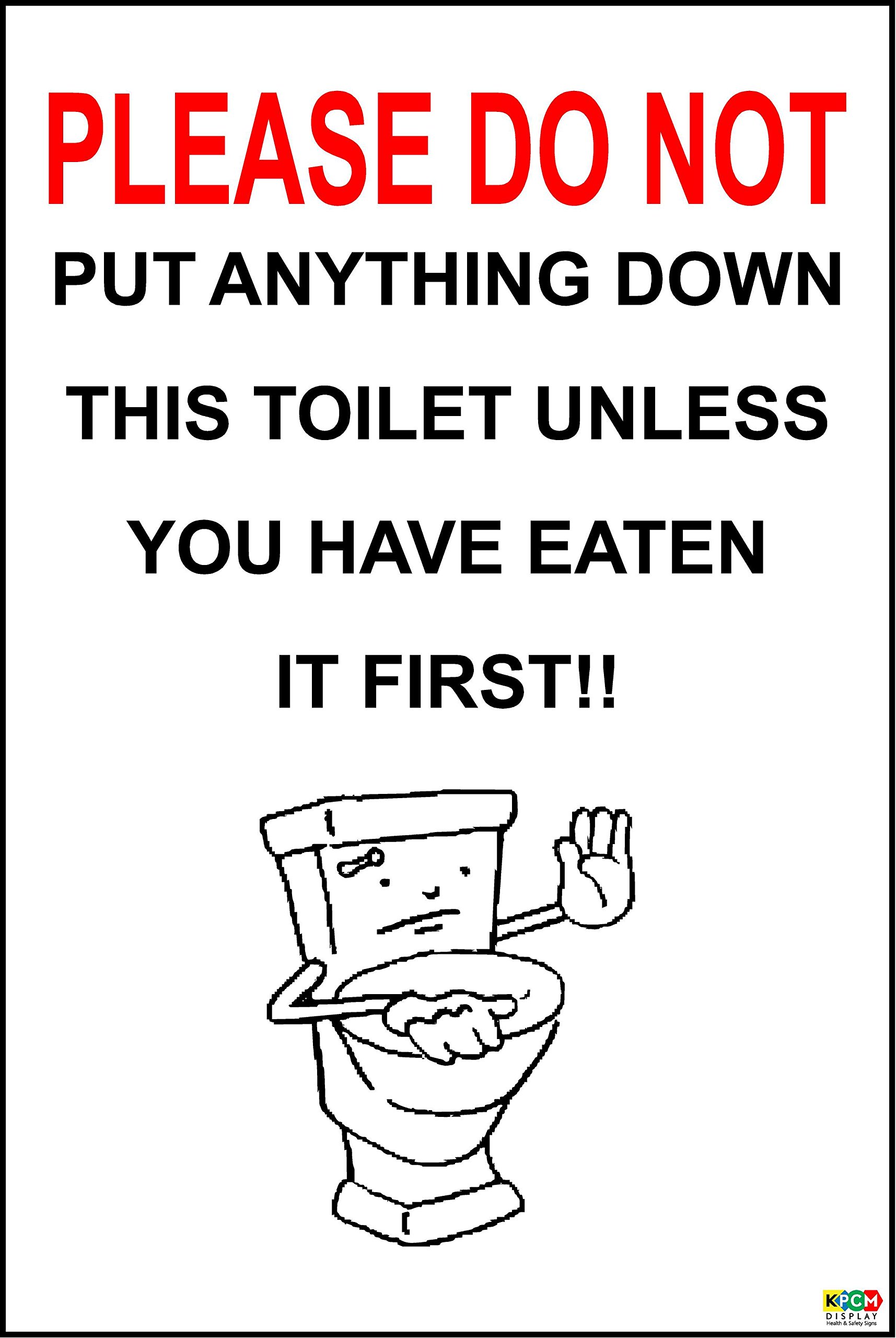 Please DO NOT Put Anything Down The Toilet Joke Sign 1.2mm Rigid plasticm 300mm x 200mm