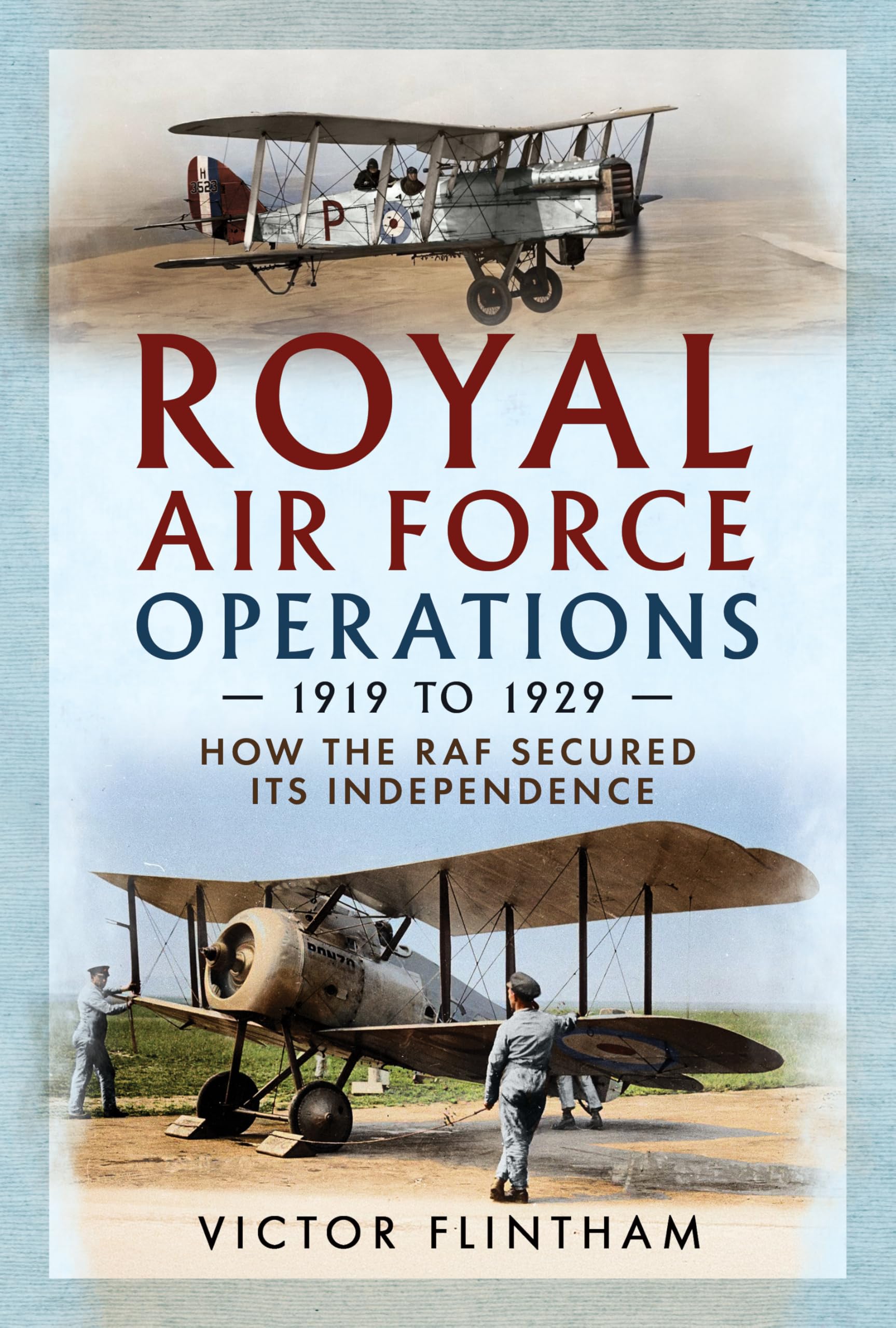 Royal Air Force Operations 1919 to 1929 by Vic Flintham - 9781036156695