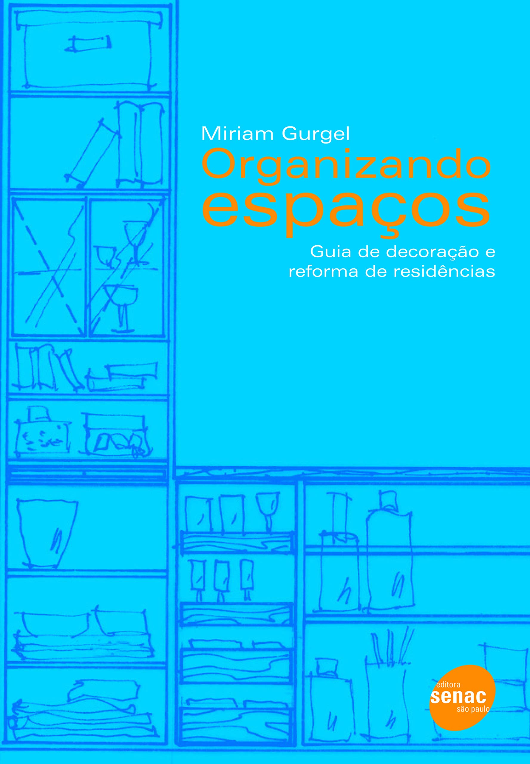 Organizando Espaços. Guia de Decoração e Reforma de Residências