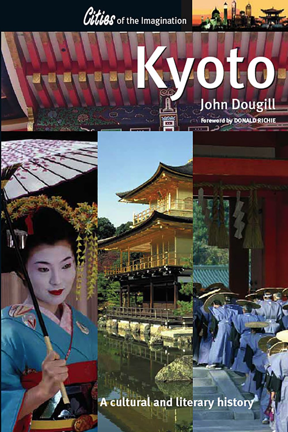 Kyoto: A Cultural and Literary History (Cities of the Imagination Book 25)