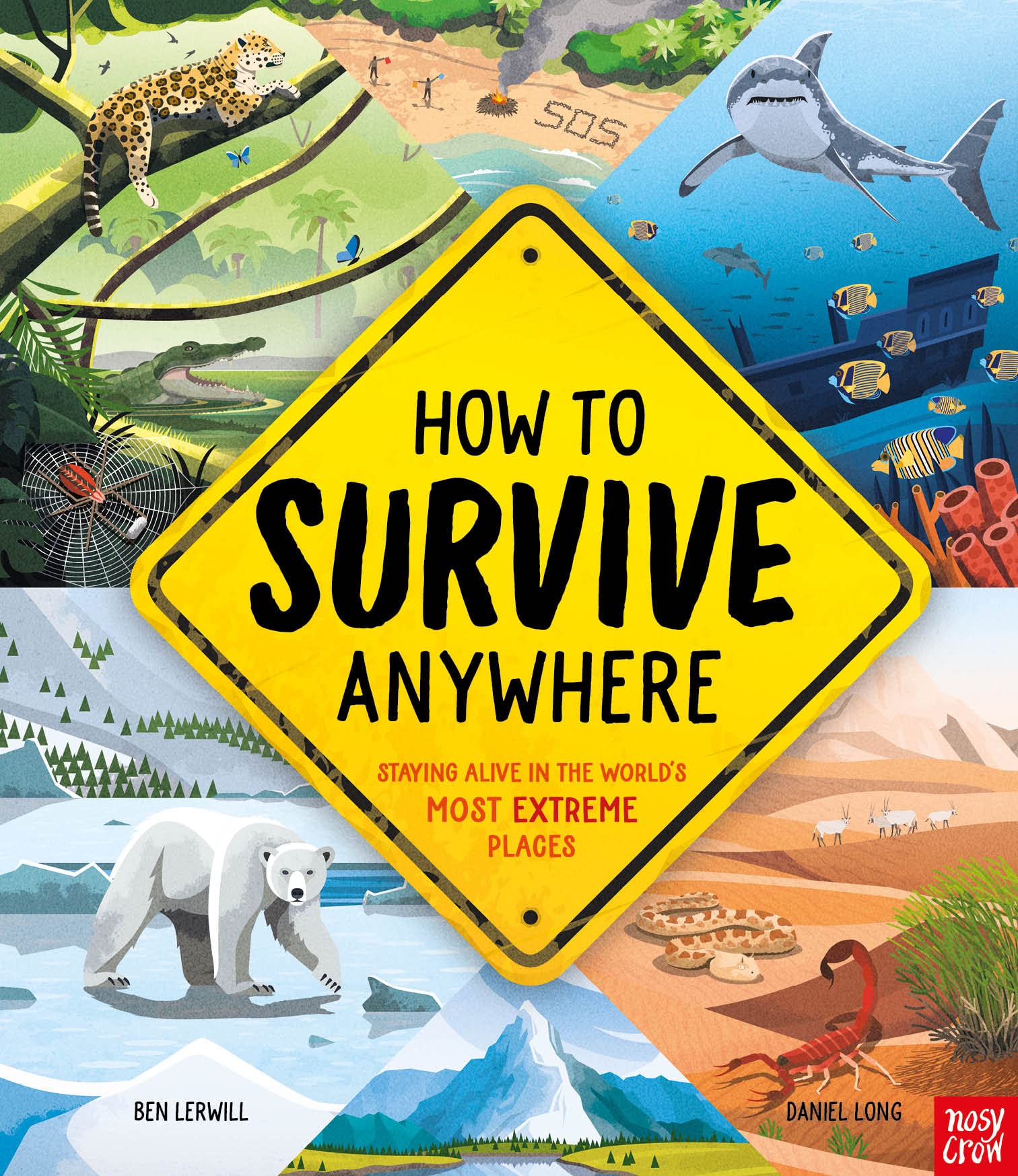 How To Survive Anywhere Staying Alive in the World's Most Extreme Places