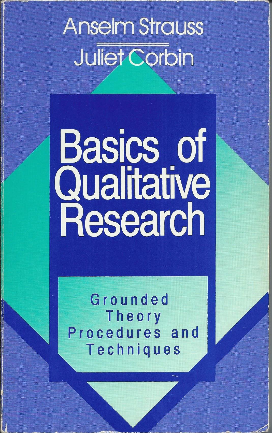 Basics of Qualitative Research: Grounded Theory Procedures and Techniques