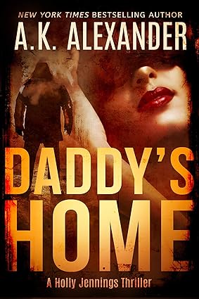 Daddy’s Home: A Psychological Thriller