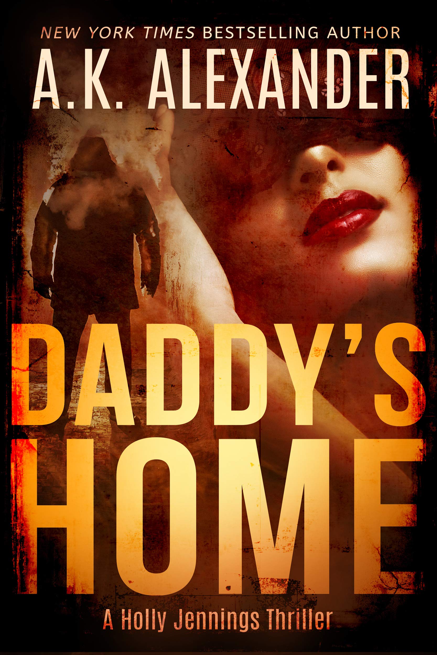 Daddy's Home: A Holly Jennings Thriller (Holly Jennings Thrillers Book 1)
