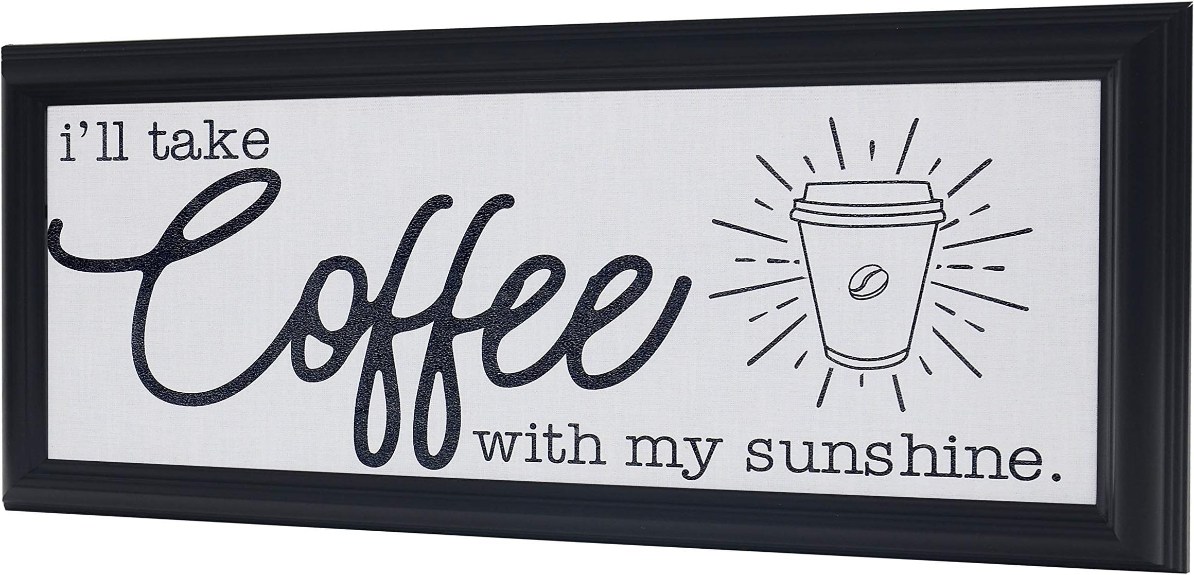 Homekor I'll Take Coffee with My Sunshine Decorative Sign, Framed Wall Art 22 x 10