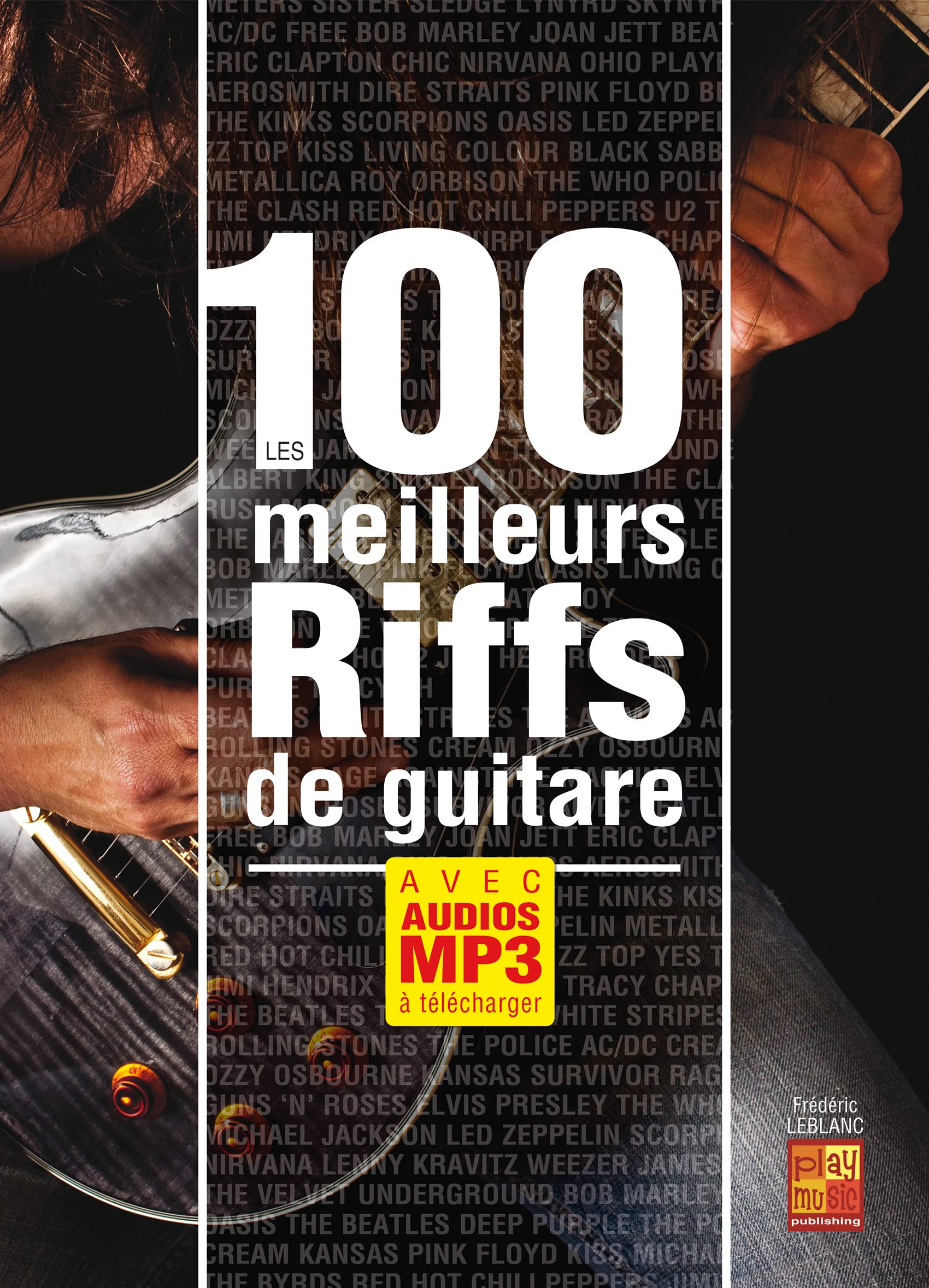Les 100 meilleurs riffs de guitare (Livre grand format avec enregistrements audios à télécharger) - Les Beatles, Paul McCartney, John Lennon, RIngo Starr, George Harrison Les 100 meilleurs riffs de guitare (Livre grand format avec enregistrements audios à télécharger)