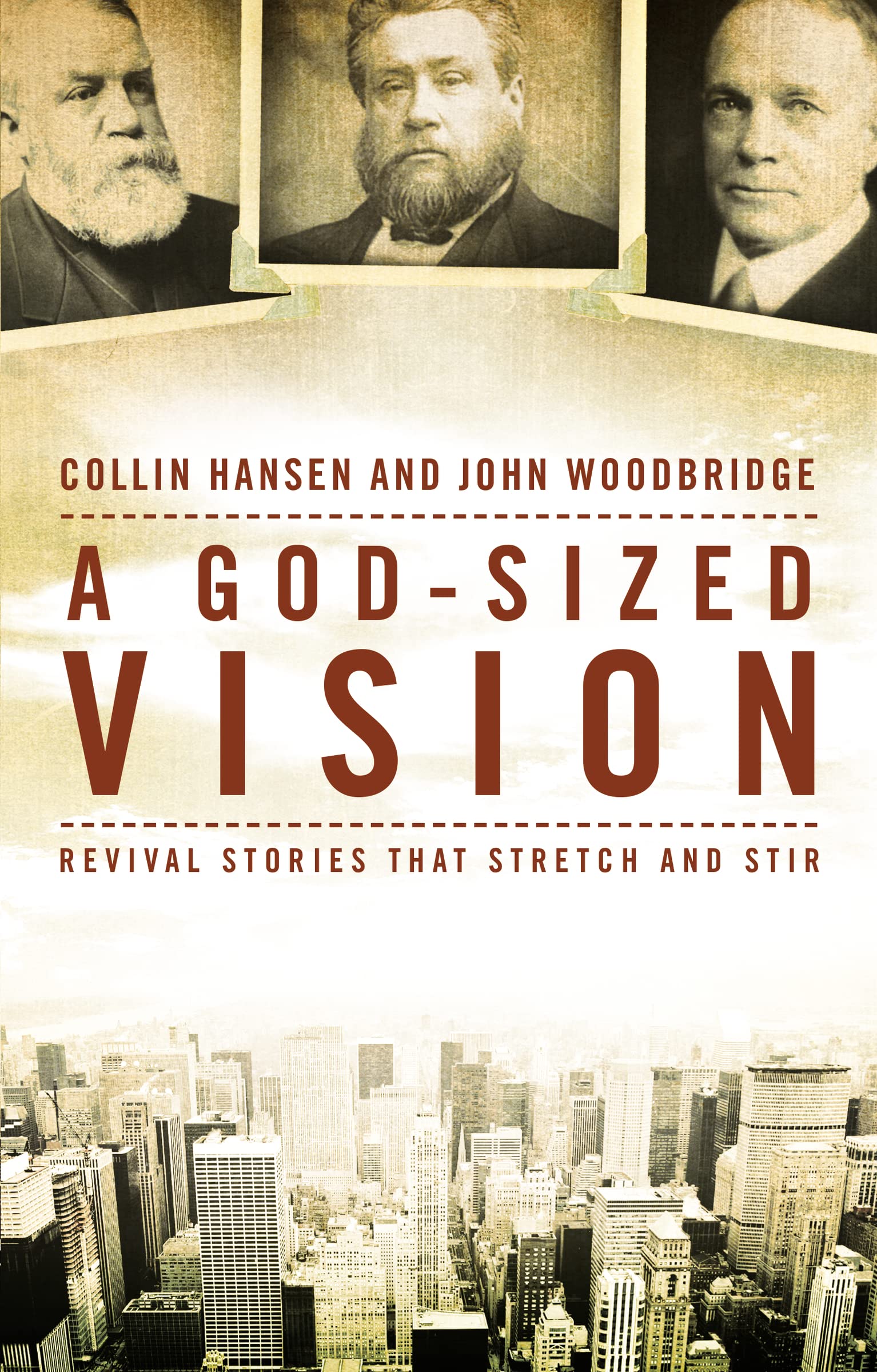 God-Sized Vision, Paperback, Collin Hansen and John Woodbridge