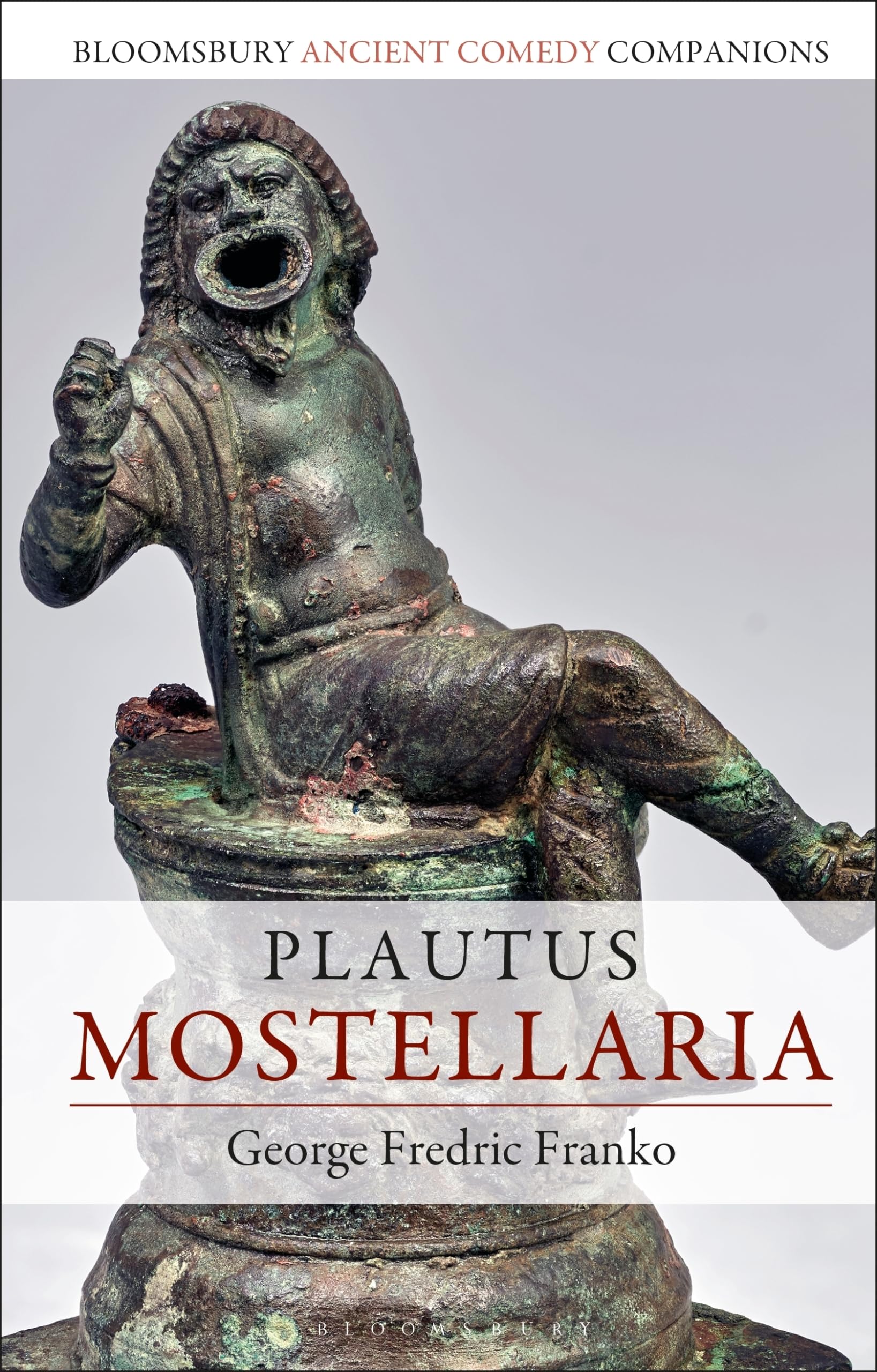 Plautus: Mostellaria by George Fredric Franko - 9781350205383