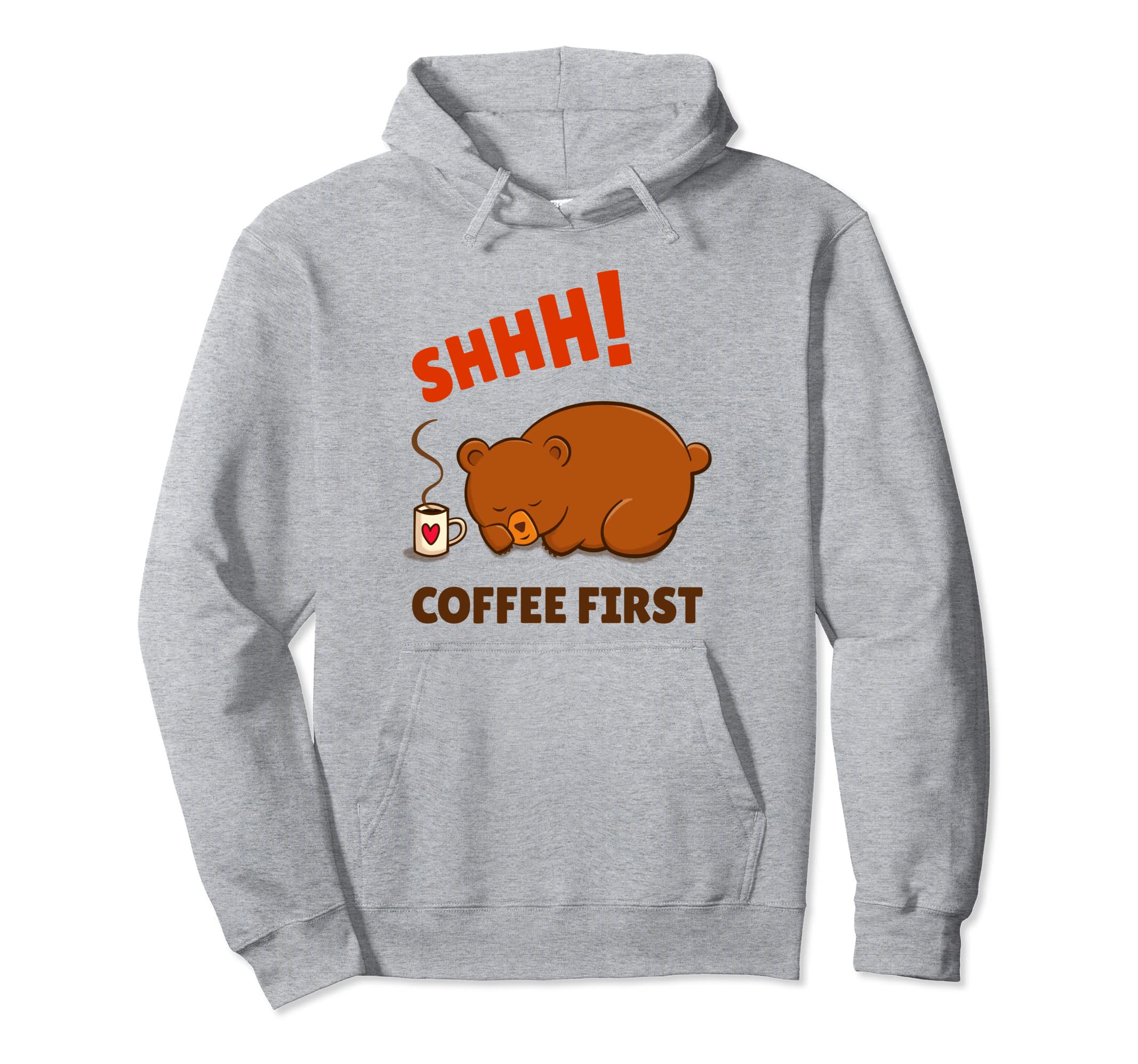 Shhh! Coffee First - Sleepy Bear Pullover Hoodie