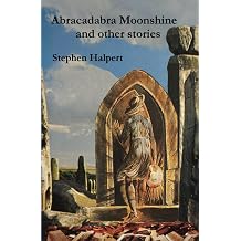 Abracadabra Moonshine and Other Stories
