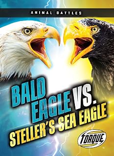 Bald Eagle vs. Steller's Sea Eagle (Animal Battles)