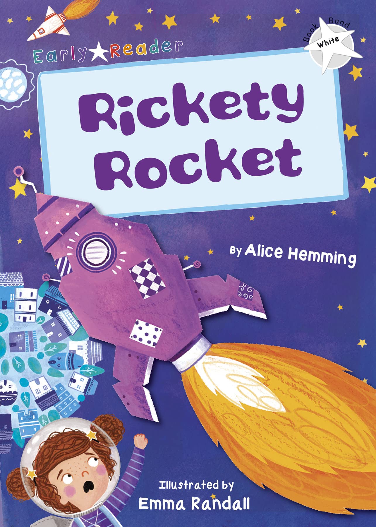 Rickety Rocket: (White Early Reader) by Alice Hemming (Paperback, 2018)