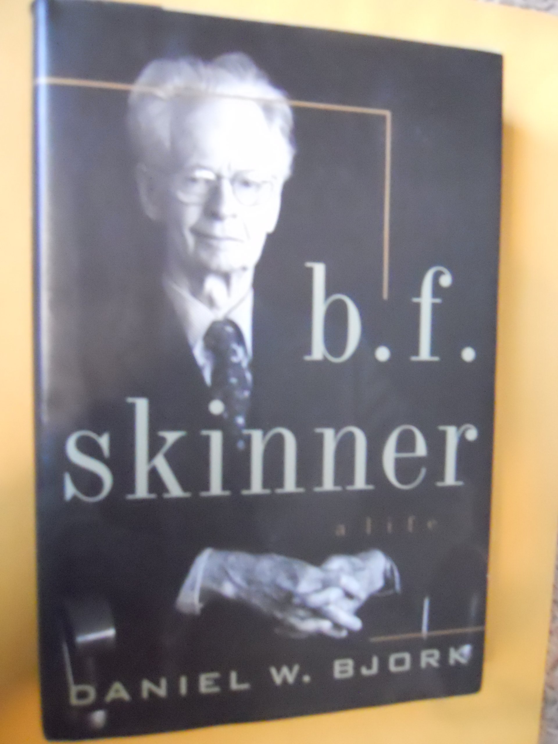 B.f. Skinner: A Life