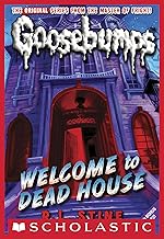 Welcome to Dead House (Classic Goosebumps #13)